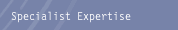 specialist expertise